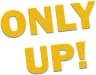 Only Up